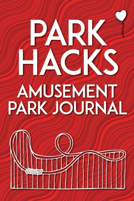 Park Hacks Amusement Park Journal: An illustrated, lined, diary, notebook with prompts, tips, and tricks to encourage parents, kids, and ride ... of their theme park and amusement park visits - 9780998695068