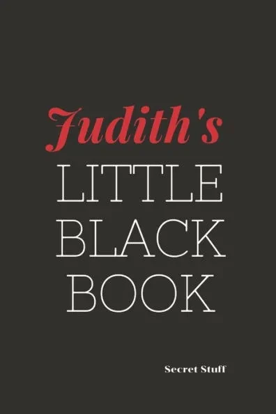 Judith's Little Black Book.: Judith's Little Black Book.