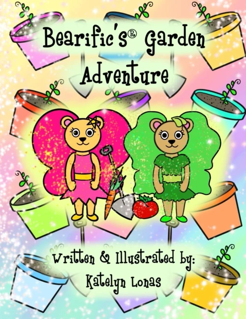 Bearifics® Garden Adventure (Bearific® Picture Book Series)