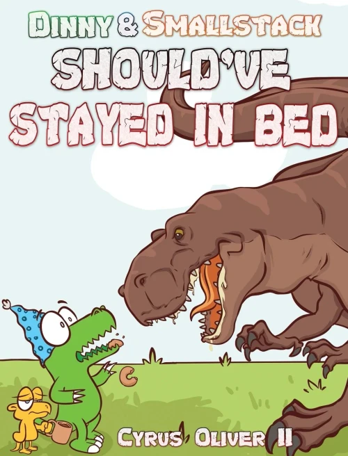 Dinny and Smallstack Should've Stayed in Bed (Dinny & Smallstack)