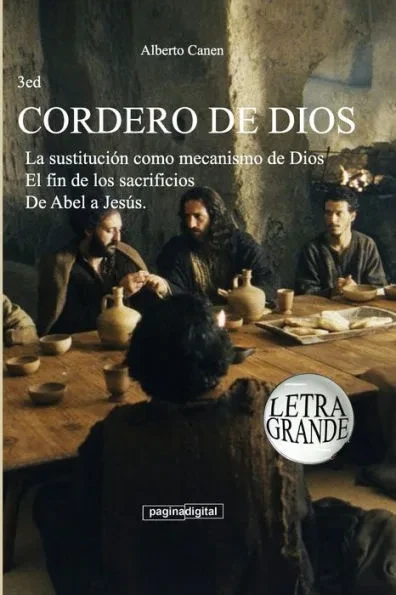 3ed Cordero de Dios: La sustituciÃ³n como mecanismo de Dios. El fin de los sacrificios. De Abel a JesÃºs