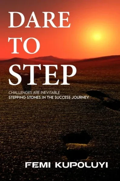 Dare to Step: Challenges are Inevitable Stepping Stones in the Success Journey
