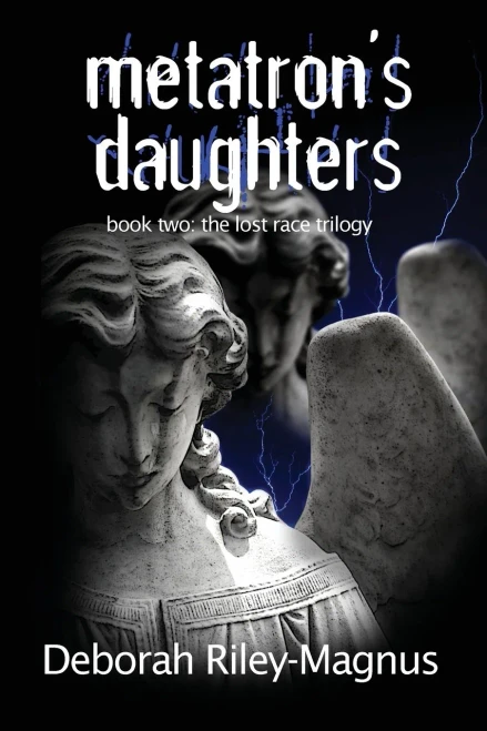Metatron's Daughters: Book Two: The Lost Race Trilogy