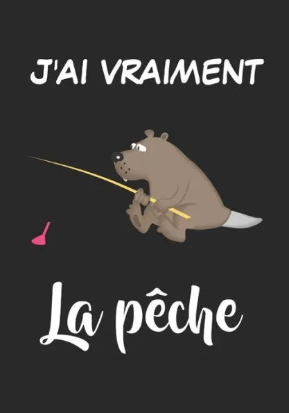 J'ai vraiment la pêche: Carnet pour pêcheur à remplir, pour noter toutes les informations concernant vos journées de pêche