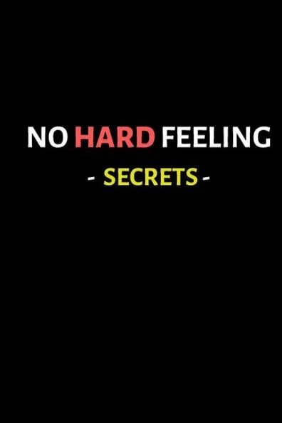 no hard feelings - Secrets -