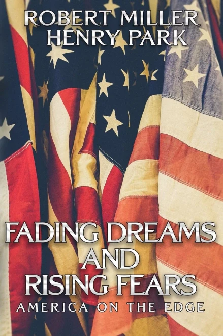 FADING DREAMS AND RISING FEARS: AMERICA ON THE EDGE