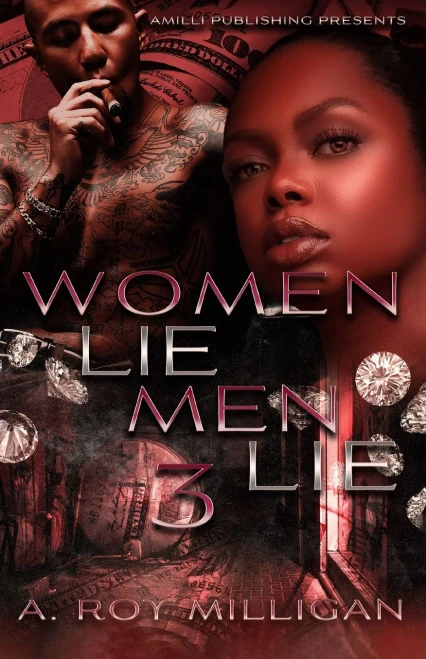 Women Lie Men Lie part 3: A Crime Drama Novel - Street Justice in the Atlanta 'Hood