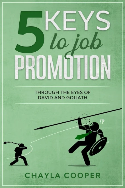 5 Keys To Job Promotion: Through The Eyes Of David And Goliath