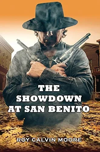 The Showdown at San Benito - Hardcover