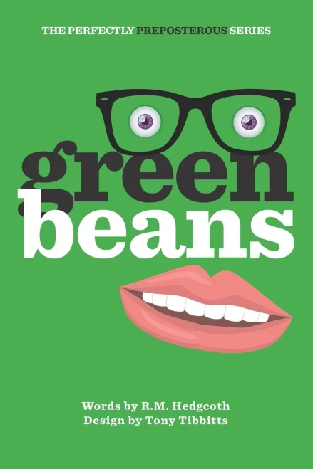 Green Beans (The Perfectly Preposterous Series)