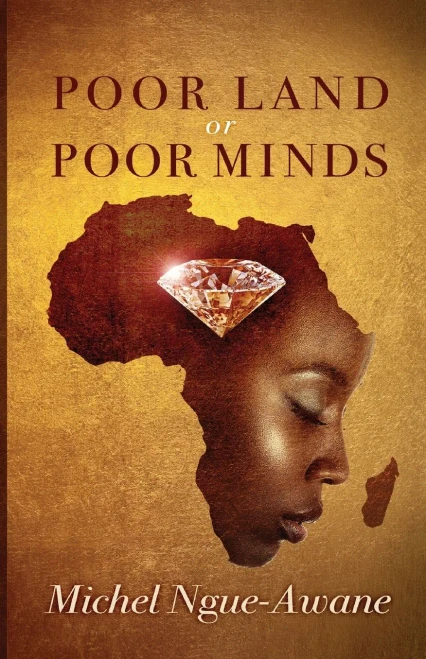 Poor Land or Poor Minds: Africa Respond!
