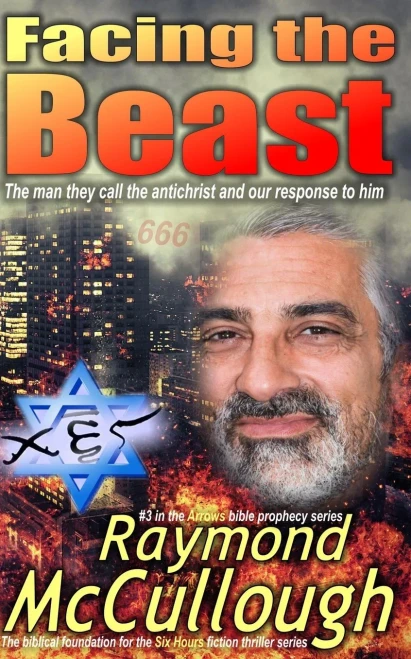 Facing the Beast: The man they call the antichrist, and our response to him (Arrows bible prophecy series)