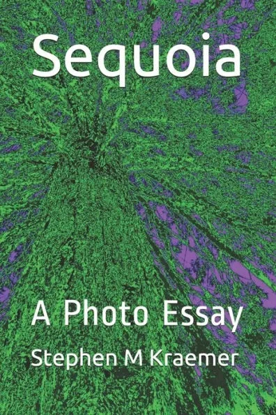 Sequoia: A Photo Essay
