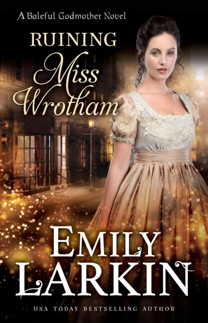 Ruining Miss Wrotham (Baleful Godmother) - 9780995135895