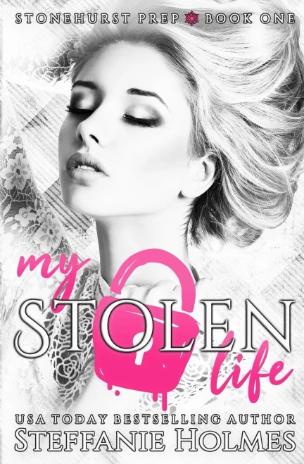My Stolen Life: a high school bully romance (Stonehurst Prep)