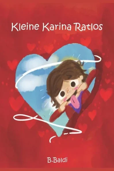 Kleine Karina Ratlos: Die kleine Karina Ratlos erzählt spannende Erlebnisse aus dem täglichen Leben.