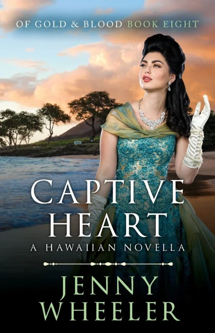 Captive Heart: A Hawaiian Christmas Novella (Of Gold & Blood)