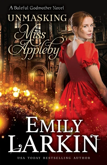 Unmasking Miss Appleby (Baleful Godmother) - 9780995123175