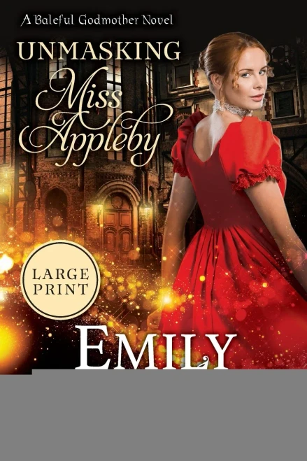 Unmasking Miss Appleby (Baleful Godmother) - 9780995123168