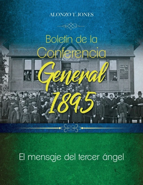 Boletín de la Conferencia General 1895: El mensaje del tercer ángel (Spanish Edition)