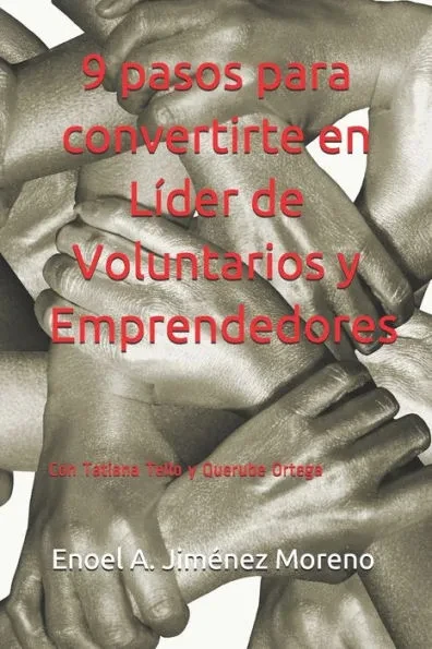 9 pasos para convertirte en líder de Voluntarios y Emprendedores: Tatiana M. Tello Corro y Querube C. Ortega Ramos