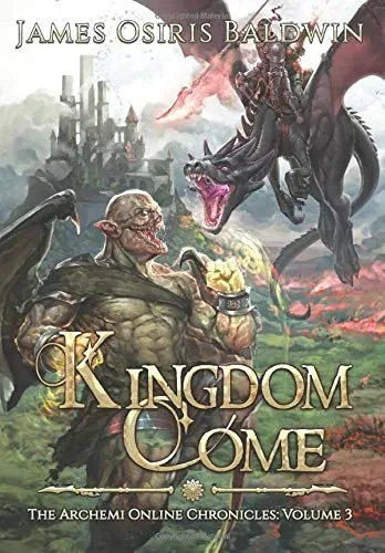 Kingdom Come: A LitRPG Dragonrider Adventure
