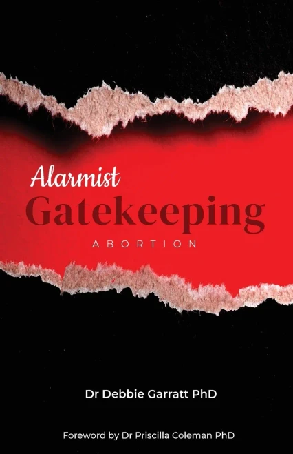 Alarmist Gatekeeping: Abortion