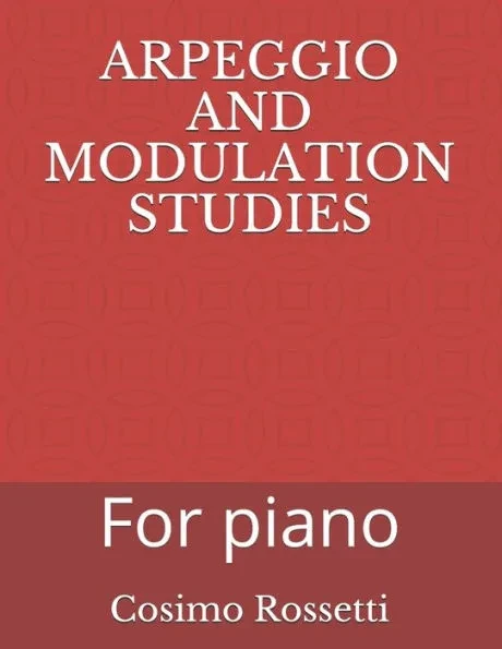 Arpeggio and Modulation Studies: For piano