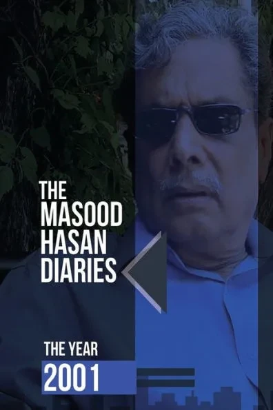 The Masood Hasan Diaries: The Year 2001