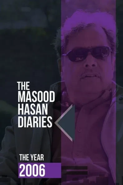 The Masood Hasan Diaries: The Year 2006