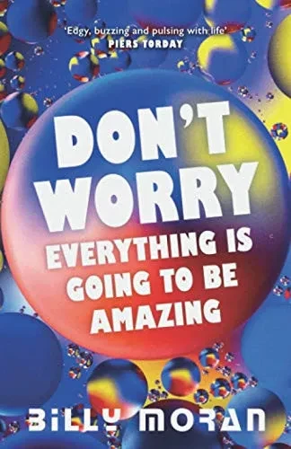Don't Worry, Everything Is Going To Be Amazing