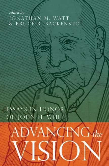 Advancing the Vision: Essays in Honor of John H. White