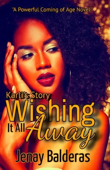Wishing It All Away: Karli's Story