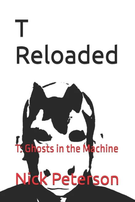 T Reloaded: T: Ghosts in the Machine