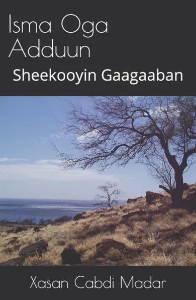 Isma Oga Adduun (Somali Edition): Sheekooyin Gaagaaban