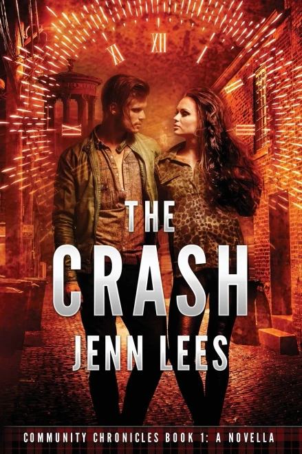 The Crash: Community Chronicles Book 1. A Novella