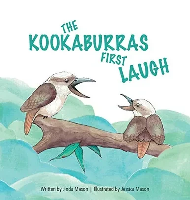 The Kookaburras First Laugh - Hardcover