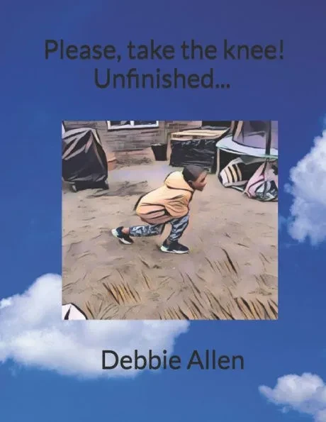 Please, take the knee! Unfinished...: Debbie Allen