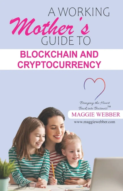 A Working Mother's Guide to Blockchain and Crytocurrency