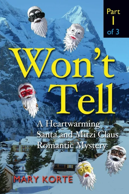 WON'T TELL: A Heartwarming Santa and Mitzi Claus Romantic Mystery