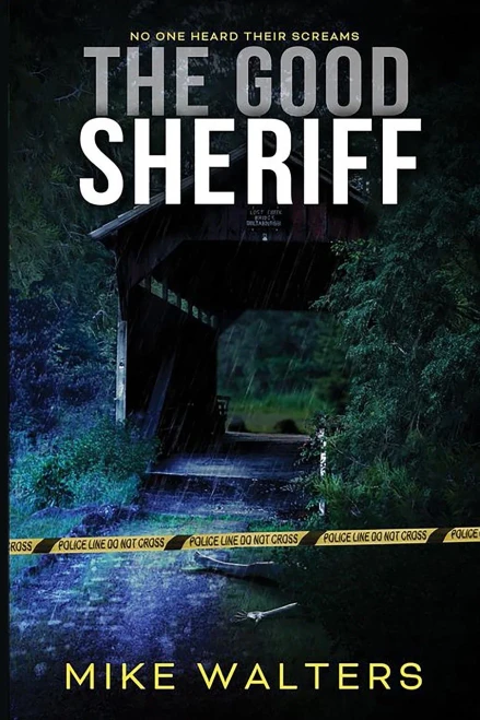 The Good Sheriff: No One Heard Their Screams
