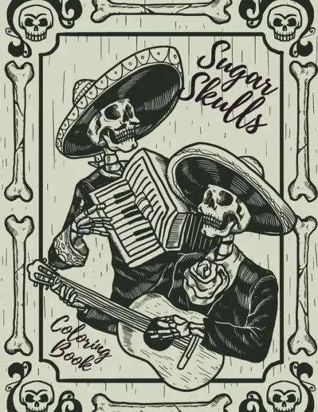 Sugar Skull Coloring Book: Stress Relieving Designs For Adults & Teens Relaxation Inspired By Mexican The Day Of The Dead