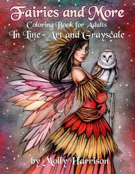 Fairies and More - Coloring Book For Adults: In Line Art and Grayscale by Molly Harrison