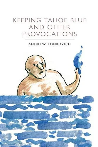 Keeping Tahoe Blue and Other Provocations