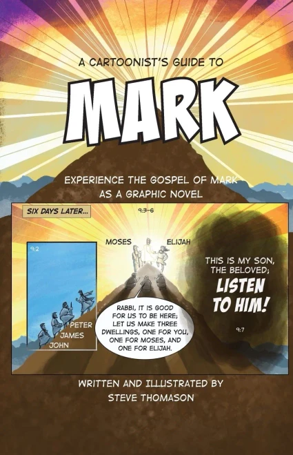 A Cartoonist's Guide to the Gospel of Mark: A 30-page, full-color Graphic Novel (2) (A Cartoonist's Guide to the Bible)