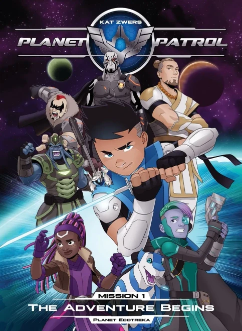 Planet Patrol, Mission 1, Planet Ecotreka, The Adventure Begins (Planet Patrol Series)