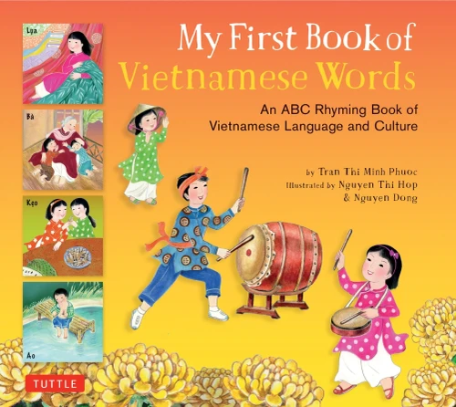 My First Book of Vietnamese Words: An ABC Rhyming Book of Vietnamese Language and Culture (My First Book Of...-miscellaneous/English)