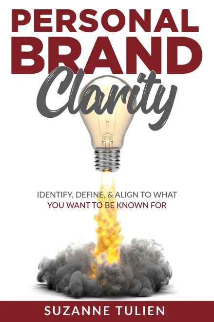 Personal Brand Clarity: Identify, Define, & Align to What You Want to be Known For - Paperback