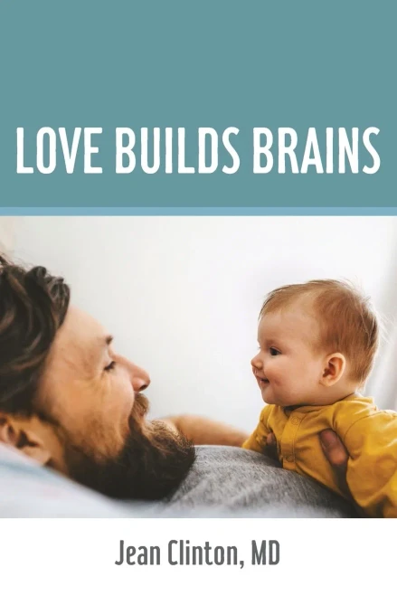 Love Builds Brains