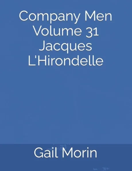 Company Men Volume 31 Jacques L'Hirondelle